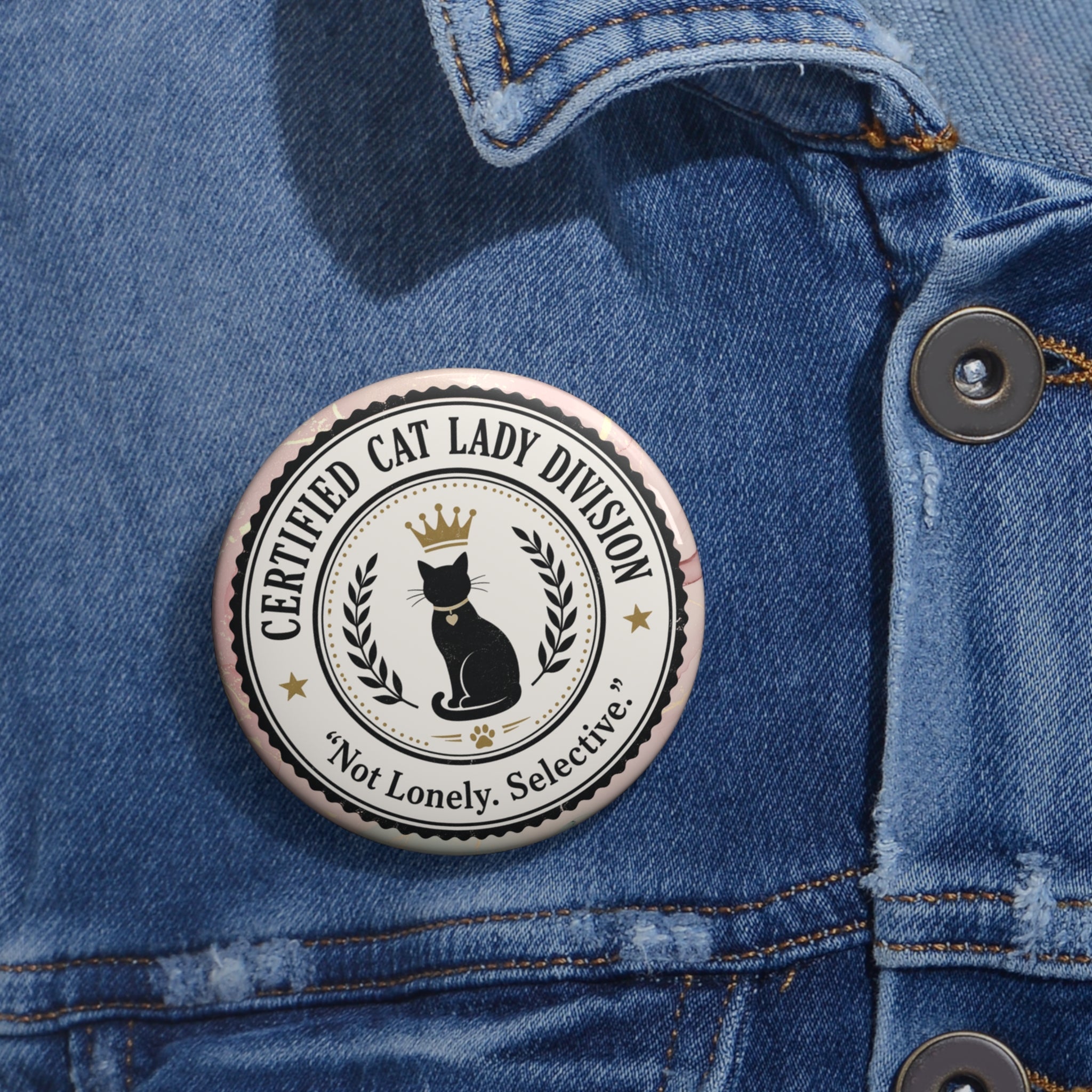 Certified Cat Lady Division Pin Button | “Not Lonely. Selective.”